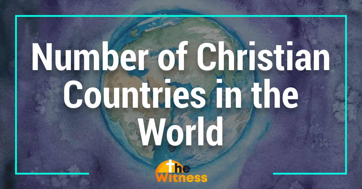 Number of Christian Countries in the World: A Global Overview