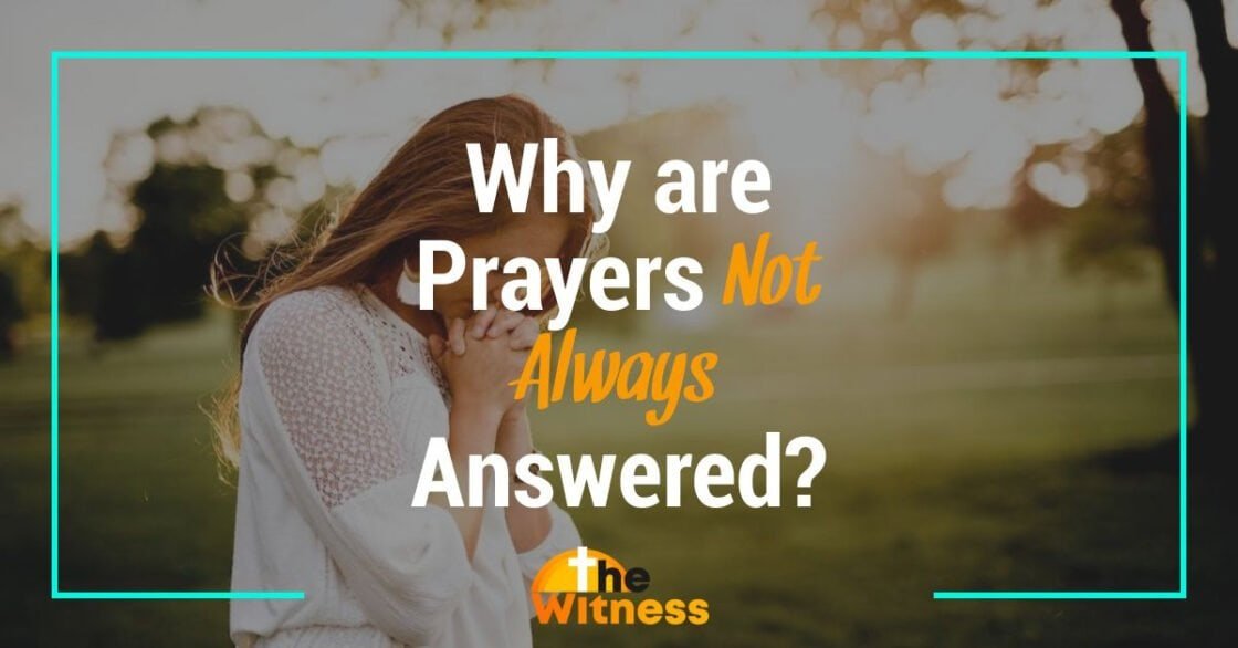 Why are Prayers Not Always Answered?