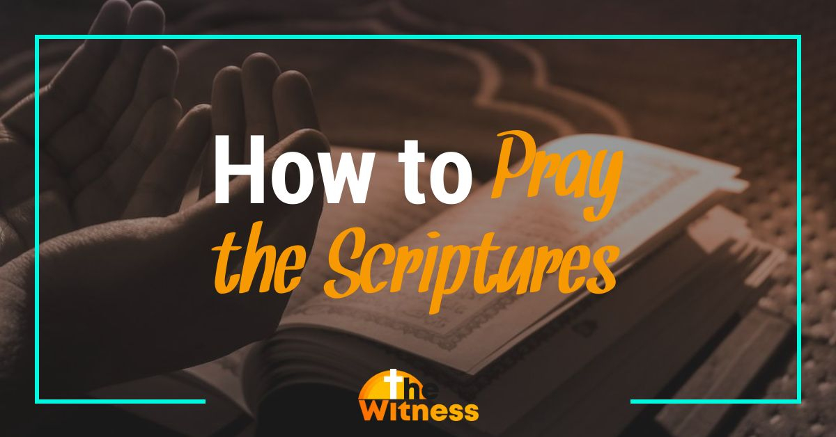 how to pray the scriptures