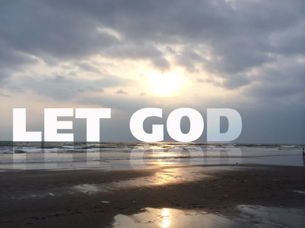 let go & let god